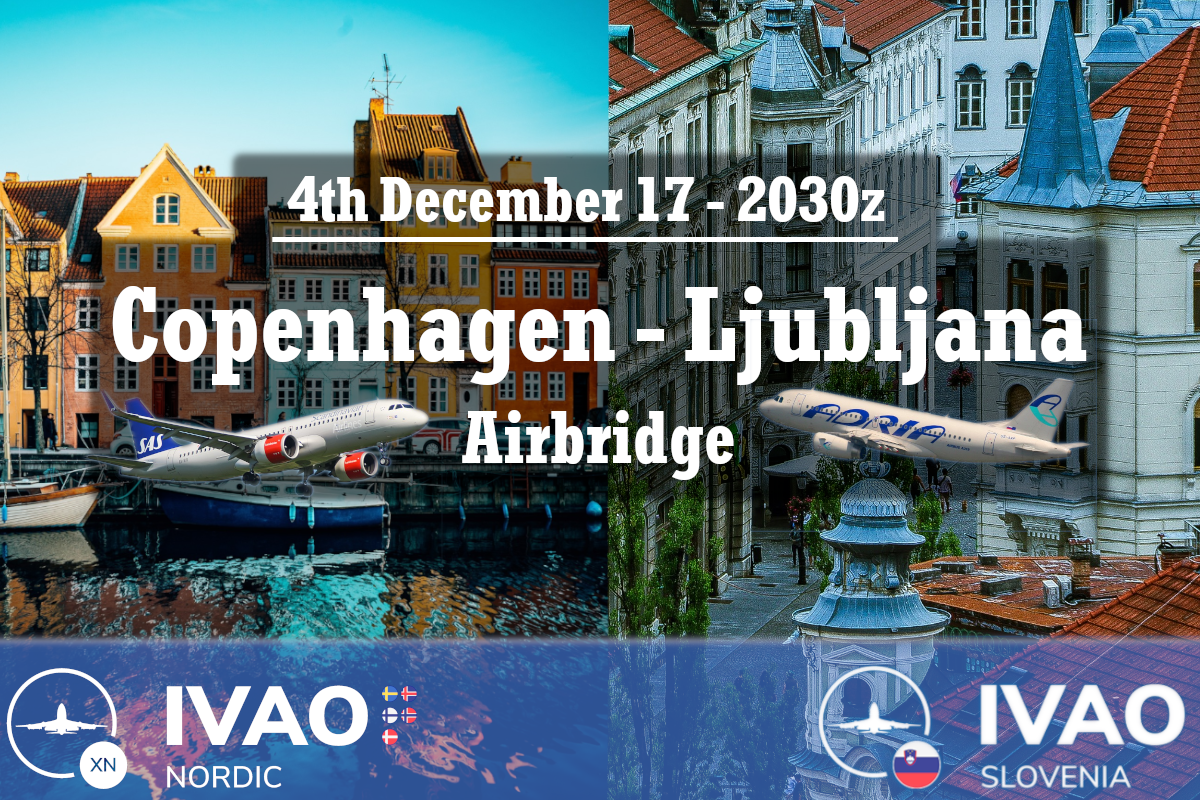 [04 DEC | 17z - 20:30z] [XN+SI] Copenhagen - Ljubljana Airbridge